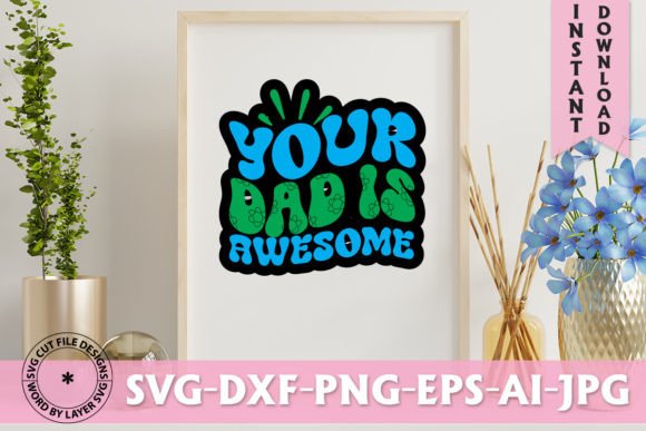 Celebrate Fatherhood with the Your Dad is Awesome Retro Design