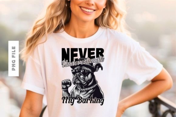 Unleash Your Brand's Voice with Never Underestimate My Barking Design